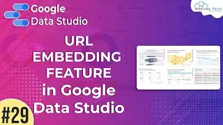 Url Embedding feature in Google Data Studio - Google Data Studio (Part 29) | WsCube Tech