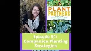 Companion Planting Strategies with Jessica Walliser