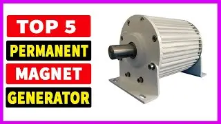 Top 5 Best Permanent Magnet Generator Buy in 2024