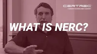 NERC Compliance Expert Explains Regulatory Compliance