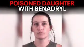 Tarrant County mom gets 60 years in prison for poisoning her 4-year-old with Benadryl