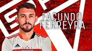Facundo Ferreyra - Bem Vindo Ao S&atilde;o Paulo? &bull; Skills & Gols | HD
