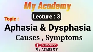 #Myacademy || Aphasia & Dysphasia || Causes || Symptoms ||