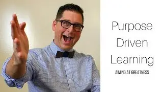 PURPOSE DRIVEN LEARNING PARENT MESSAGE