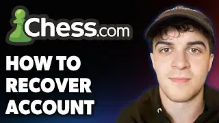 How to Recover Chess.com Account [2025 Full Guide]
