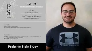 Psalm 98 Summary: 5 Minute Bible Study
