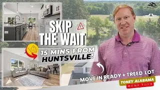 Move-In Ready & Better Than Building New | Upgraded 🏡+ Treed Lot In Toney | 15 mins from Huntsville