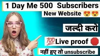 live proof 🛑 |1 Day 500 Subscribers 😍| How To increase Youtube Subscribers | Followers| Grow Youtube