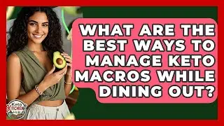 What Are The Best Ways To Manage Keto Macros While Dining Out? - Keto Kitchen HQ