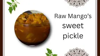 #Raw mango&rsquo;s sweet pickle #आम का मीठा अचार