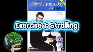 Exercise 1: Strolling (P11) | A New Tune a Day for Piano Book 1