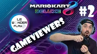 WonderPlay Impro- Gameviewers MK8DX- Vient frotter la bavette dans le royaume champipi !