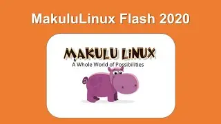 MakuluLinux Flash 2020 - Early Look