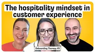 Why Customer Success Needs a Hospitality Mindset with Em Wingrove | Onboarding Therapy #9