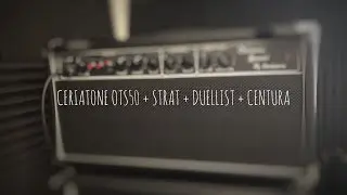 Ceriatone Overtone Special 50 (OTS 50) - King Tone Duellist - Ceriatone Centura