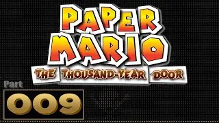 Let's Play: Paper Mario: The Thousand-Year Door - Part 9