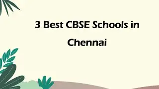 3 Best CBSE schools in Chennai, Tamil Nadu 2025 | CBSE institutions