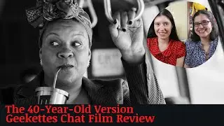 Netflix The 40-Year-Old Version + Disney layoffs | Geekettes Chat 🎤 🎹