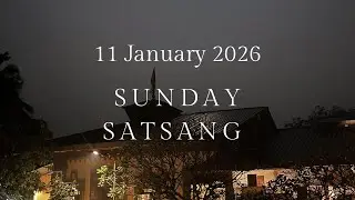 Sunday Satsang 11 January 2026