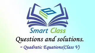 Quadratic Equations Questions & Solutions (Class 10)|| By Sohit Sir.