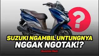SUZUKI NGAMBIL UNTUNGNYA NGGAK NGOTAK!? KENAPA HARGA BURGMAN 125 PRODUKSI LOKAL MASIH SEPERTI CBU?