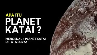 Apa Itu PLANET KATAI? | Mengenal 5 Planet Katai di Tata Surya