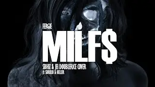 Fergie - MILF$ - SbHiz & Jei Doublerice cover ft Sbrillo & Heller