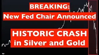 BREAKING: Silver & Gold MELTDOWN in HISTORIC Crash as Next Fed Chair is Announced