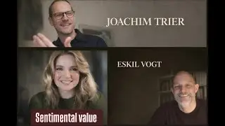 Interview with Joachim Trier and Eskil Vogt on Sentimental Value