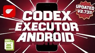 Codex Executor Mobile New Update (V2.731) for Roblox | Download & Install Codex Executor On Android!