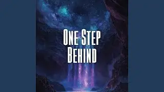 One Step Behind