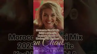 Moroccan Chaabi Mix 2025 | Authentic Kachkoul Shaabi & Modern Folk Rhythms 💃💃💃🤙🥰🎶