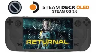 Returnal on Steam Deck OLED with Steam OS 3.6