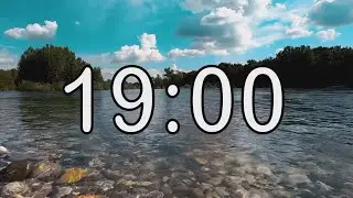 19 minute timer with Calm and Soft Music and background of river and nature