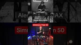 Alesis Nitro MAX vs Simmons Titan 50
