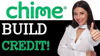 How To Build Credit With Chime (2025)