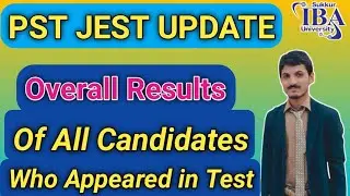 #Alert | Overall Results of All Candidates who participated in PST JEST TESTS | PST JEST NEW UPDATE