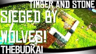 Timber And Stone :: S2 Ep 7 :: Sieged By Wolves!