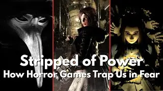 Stripped of Power: How Horror Games Trap Us in Fear