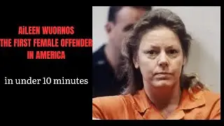 From Victim To Killer - Aileen Wuornos (Short True Crime)
