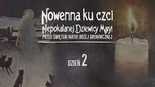 #2 dzień nowenny przed świętem Ofiarowania Pańskiego - Matki Bożej 