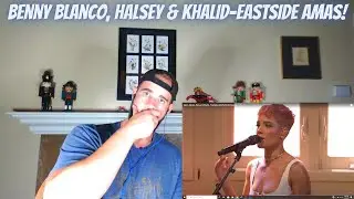 benny blanco, Halsey & Khalid-Eastside AMAs Performance l REACTION!