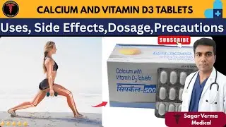 Calcium And Vitamin D3 Tablets IP | New Video | कैल्शियम और विटामिन डी 3 टैबलेट्स आईपी