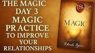 The Magic by Rhonda Byrne &ndash; Day 3: Magical Relationships | Gratitude Audiobook#TheMagic #gratitude
