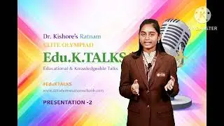🎤 Edu. K. TALKS &ndash; Presentation 2 🎤           by Class 8th Elite students.