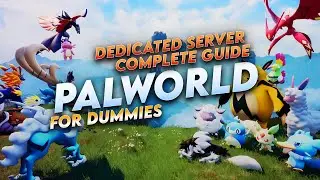 Руководство по выделенному серверу Palworld для ЧАЙНИКОВ