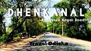 Update on road condition from Dhenkanal to kamakhyanagar.