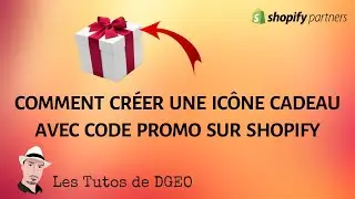 Comment Cr&eacute;er une Ic&ocirc;ne Cadeau avec Code Promo sur Shopify