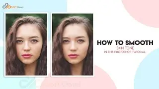 How to smooth skin tone in this photoshop tutorial