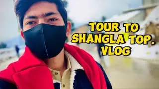 SANGEEN OFFICIAL | SHANGLA TOP | Swat Valley | Beautiful Pakistan | Tour to Shangla top. Vlog |